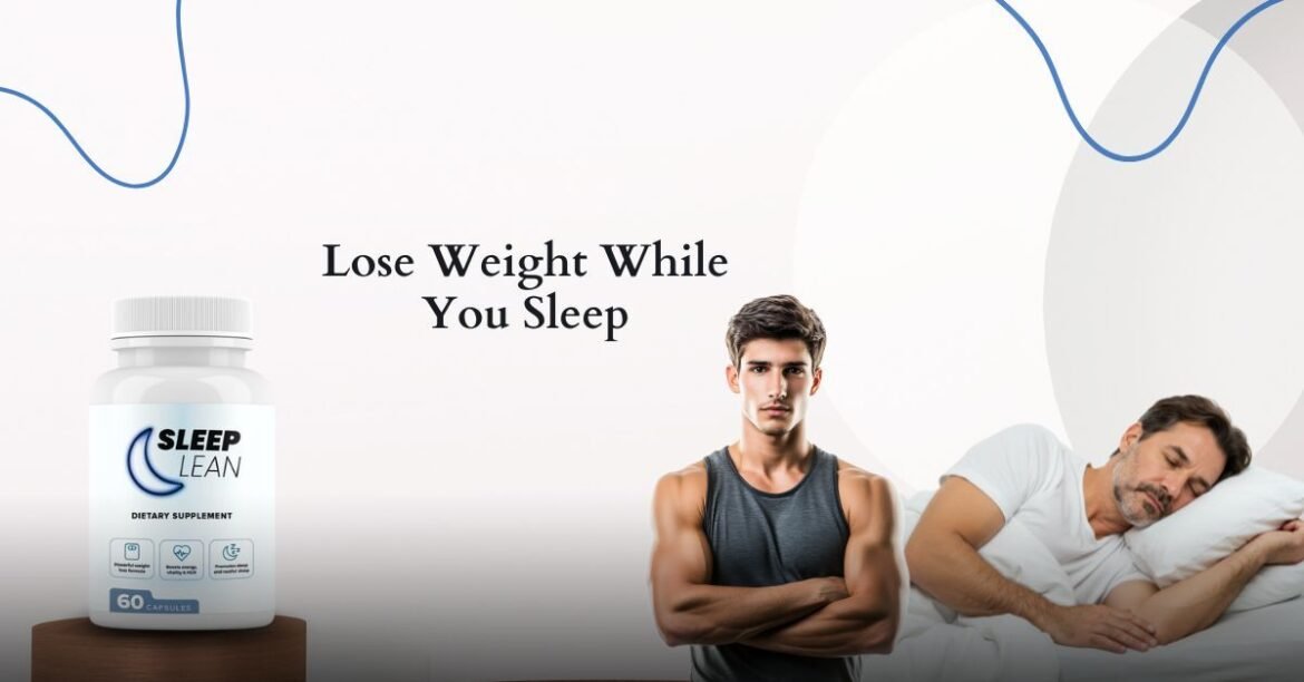 Sleep Lean Supplement Reviews 2025