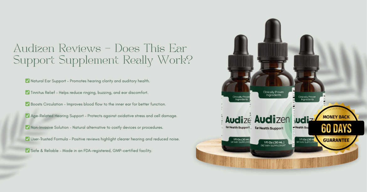 Audizen Reviews – Natural Tinnitus Relief Supplement