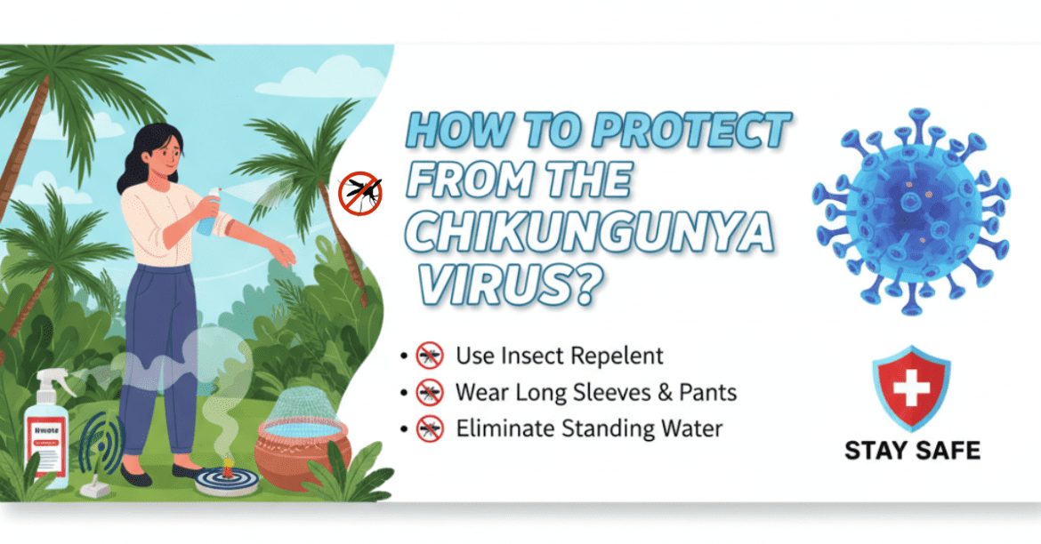How to protect from Chikungunya