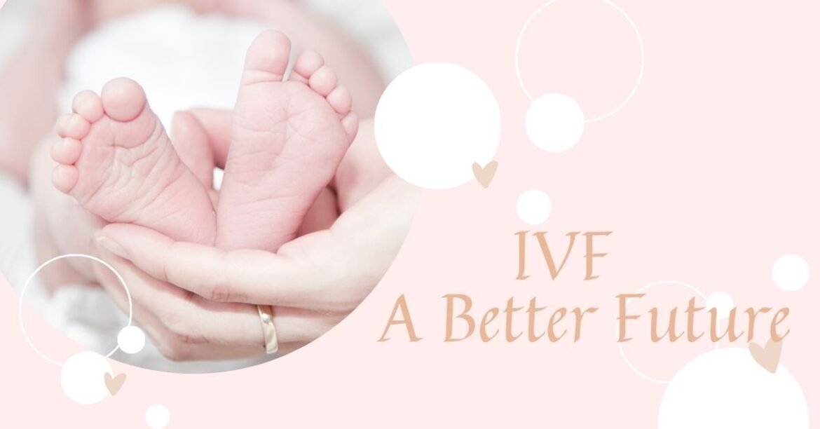 In Vitro Fertilization (IVF)
