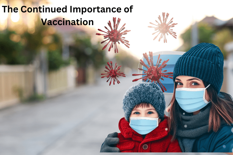 The Continued Importance of Vaccination