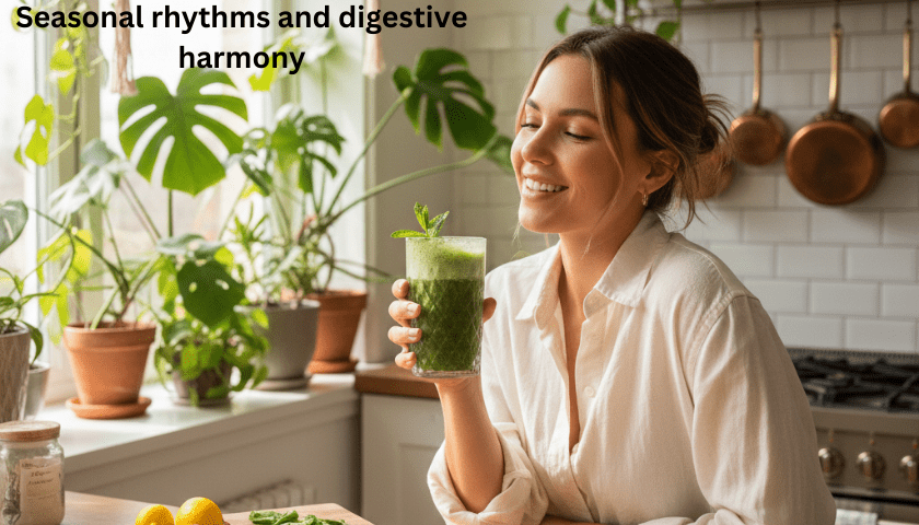 seasonal rhythms and digestive harmony
