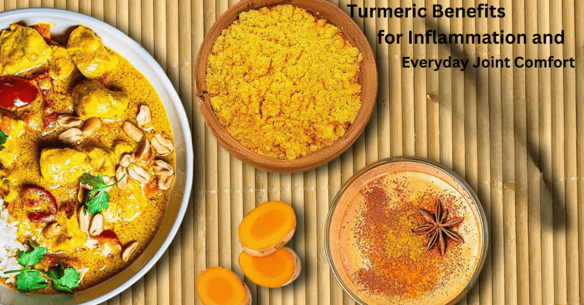 Turmeric Benefits for Inflammation and Everyday Joint Comfort