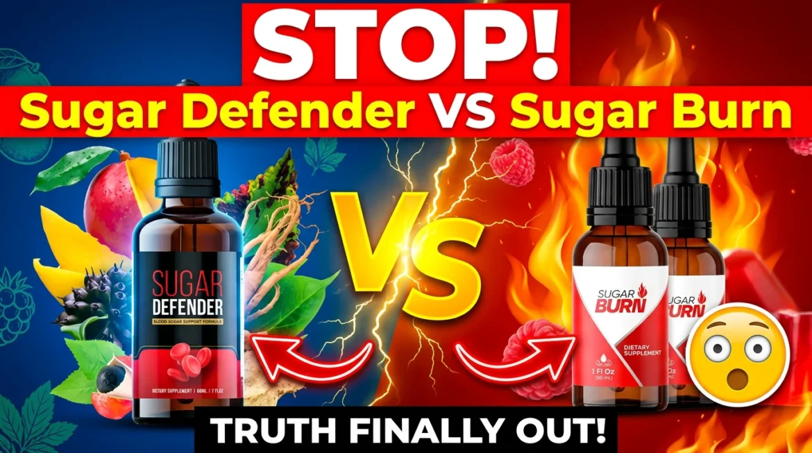 STOP! Sugar Defender vs Sugar Burn — Truth Finally Out