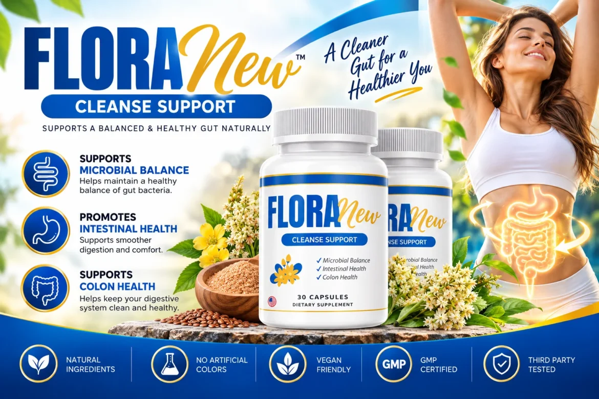 FloraNew Review 2026 Gut Support Capsule Ingredients, Pricing, Refund Terms & Buyer Transparency — Verification Report